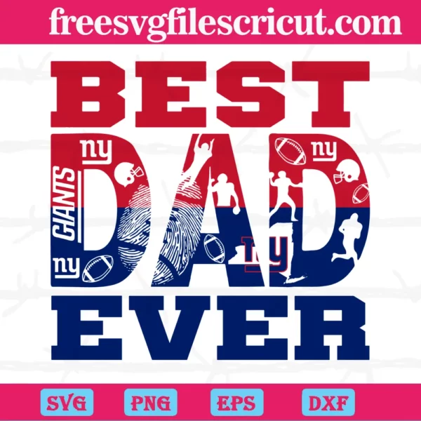 Best Dad Ever New York Giants, Svg Png Dxf Eps Digital Files