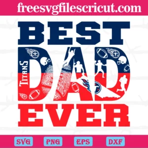 Best Dad Ever Tennessee Titans, Design Files