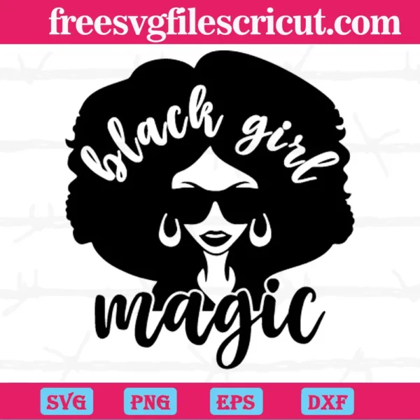 Black Girl Magic, Svg Files For Crafting And Diy Projects