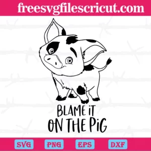 Blame It On The Pig, Svg Designs