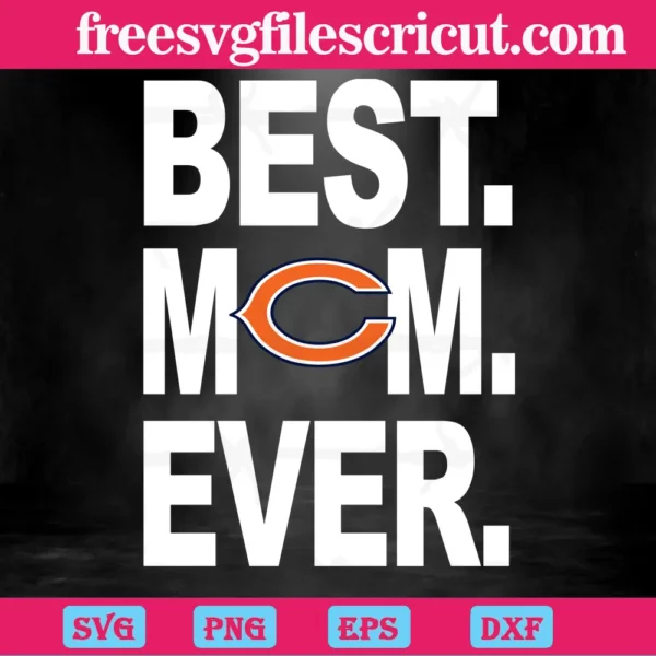 Chicago Bears Best Mom Ever, Svg Png Dxf Eps Digital Download