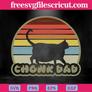 Chonk Cat Dad, Svg Png Dxf Eps Invert