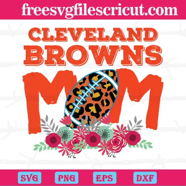 Cleveland Browns Mom Nfl Team, Laser Cut Svg Files