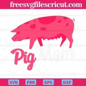 Cute Pig Mom, Svg Png Dxf Eps Invert