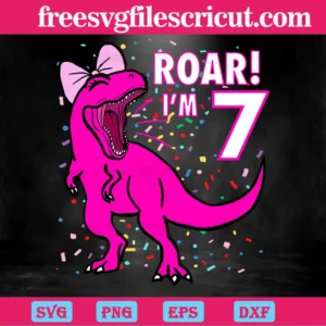 Dinosaur Roar Im 7Th, Svg Png Dxf Eps Digital Files Invert