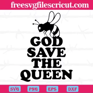 God Save The Queen Bee Svg Black And White