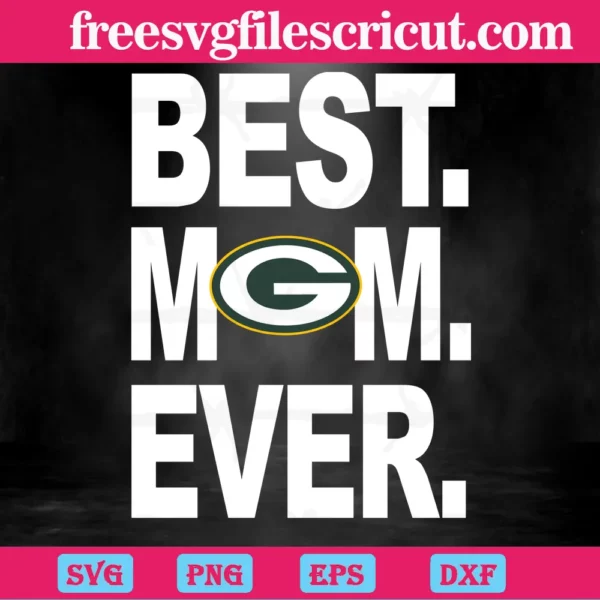 Green Bay Packers Best Mom Ever, High-Quality Svg Files