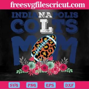 Indianapolis Colts Mom Nfl Team, Svg Png Dxf Eps Cricut Files Invert