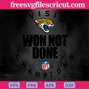 Jacksonville Jaguars Nfl Division Won Not Done Champion, Svg Png Dxf Eps Digital Download Invert