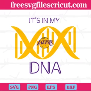 Los Angeles Lakers Its In My Dna, Svg File Formats