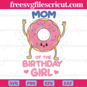Mom Of The Birthday Girl Pink Donut, Laser Cut Svg Files Invert