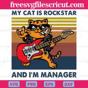 My Cat Is Rockstar And I’M Manager, Svg Png Dxf Eps Designs Download