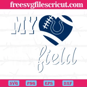 My Heart Is On That Field Indianapolis Colts, Vector Files Invert