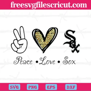 Peace Love Chicago White Sox, Svg Png Dxf Eps Cricut