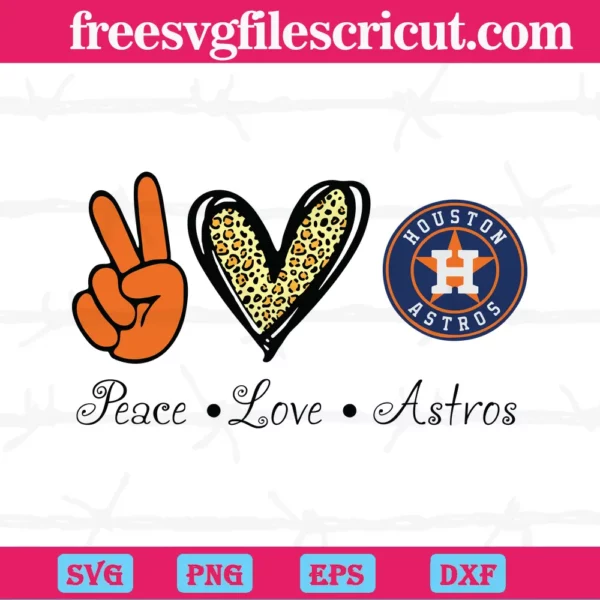 Peace Love Houston Astros, Svg Png Dxf Eps