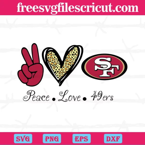 Peace Love San Francisco 49Ers, Svg Png Dxf Eps Digital Download