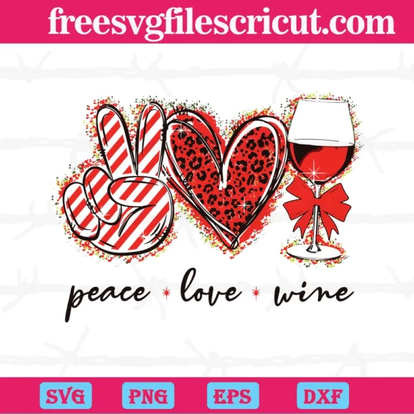 Peace Love Wine, Svg Png Dxf Eps Cricut Files