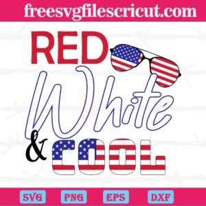 Red White And Cool 4Th Of July, Svg File Formats