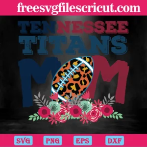 Tennessee Titans Mom Nfl Team, Vector Illustrations Invert