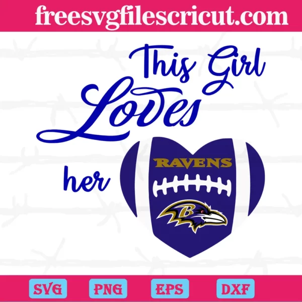 This Girl Loves Her Baltimore Ravens, Layered Svg Files