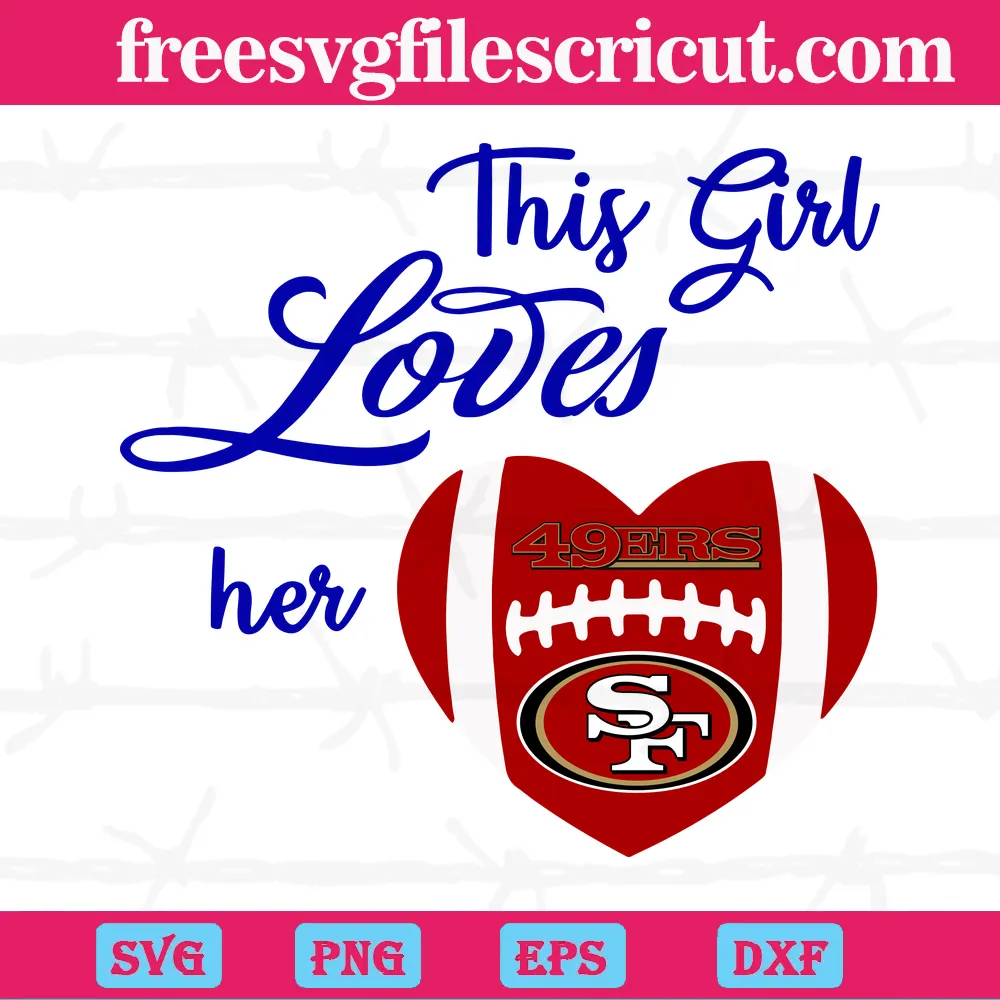 American Football 49ers Girl Gifts Diy Crafts Svg Files For Cricut