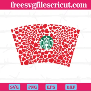 Valentine Starbucks Wrap, Svg Png Dxf Eps Digital Download