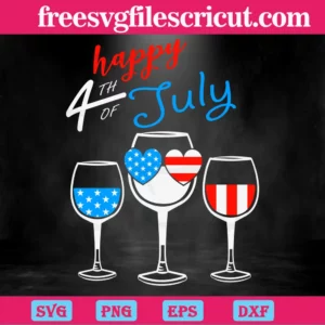 Wine Glasses Happy 4Th Of July, Svg Png Dxf Eps Digital Download