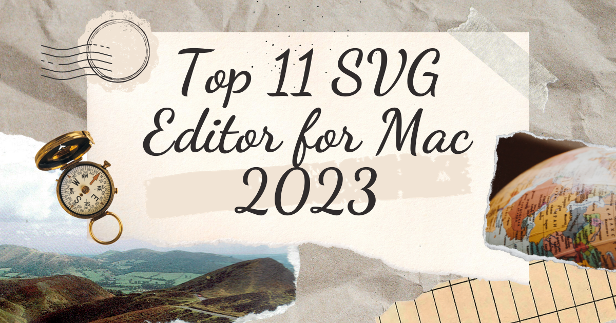 Top 11 SVG Editor for Mac 2023 - free svg files for cricut