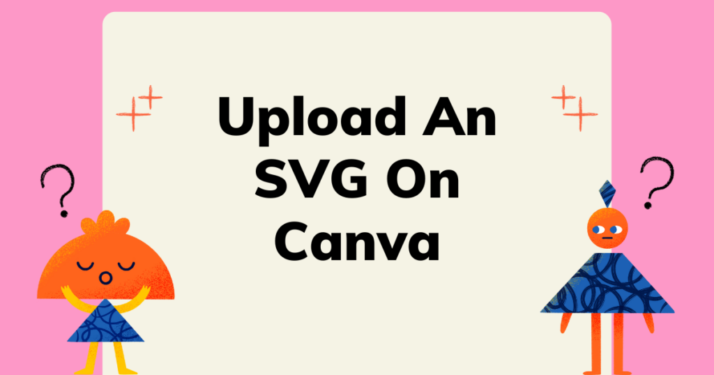 Upload An SVG On Canva