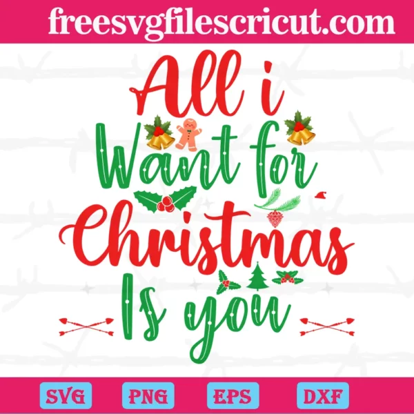 All I Want For Christmas Is You, Svg File Formats