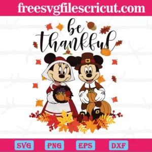Be Thankful Mickey And Minnie Mouse, Svg Cut Files