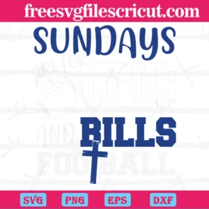 Buffalo Bills Sundays Are For Jesus And Bills Football, Cutting File Svg Invert
