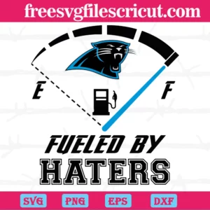 Carolina Panthers Fueled By Haters, Svg Png Dxf Eps Cricut