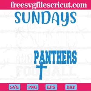 Carolina Panthers Sundays Are For Jesus And Panthers Football, Laser Cut Svg Files Invert