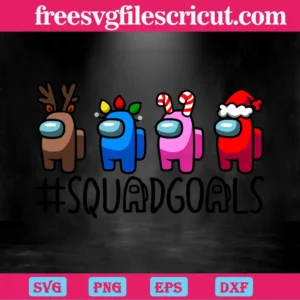 Christmas Among Us Squad Goals, Svg Png Dxf Eps Invert