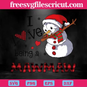 Christmas Snowman I Love Being A Mawmaw, Svg Files Invert