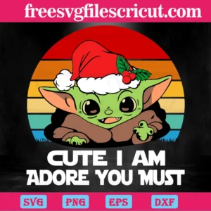 Cute I Am Adore You Must Christmas Yoda, Svg Png Dxf Eps Cricut Silhouette Invert