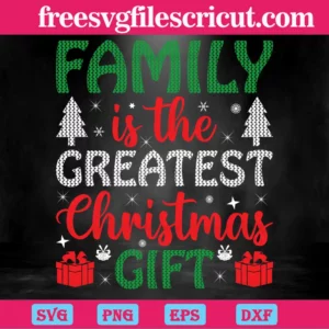Family Is The Greatest Christmas Gift, Design Files Invert