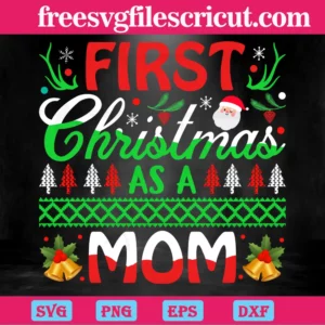 First Christmas As A Mom, Graphic Design Invert