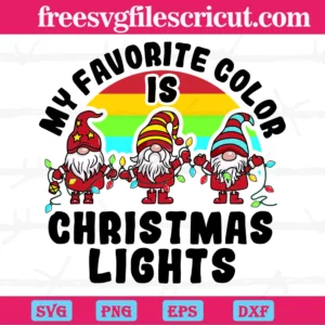 Gnome My Favourite Color Is Christmas Lights, Svg Png Dxf Eps Designs Download