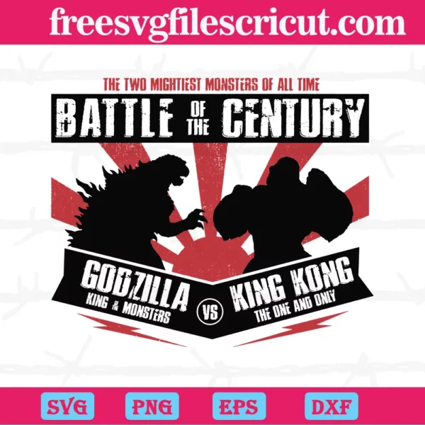 Godzilla And Kong Battle The Two Mighest Century, Svg Png Dxf Eps Cricut Files