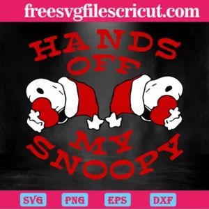 Hands Off My Snoopy Christmas, Svg Cut Files Invert