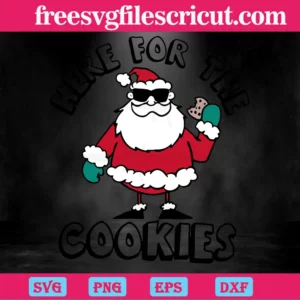 Here For The Cookies Santa Christmas, Svg Png Dxf Eps Designs Download Invert