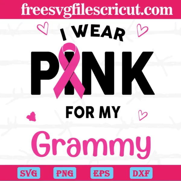 I Wear Pink For My Glammy Breast Cancer, Vector Svg