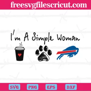 I'M A Simple Woman Coffee Paw Buffalo Bills, Svg Png Dxf Eps Designs Download