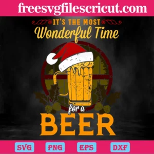 Its The Most Wonderful Time For A Beer Christmas, Svg Png Dxf Eps Designs Download Invert