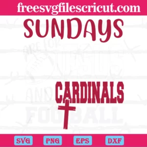 Sundays Are For Jesus And Cardinals Football, Svg Png Dxf Eps Invert