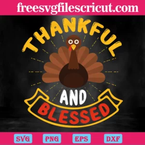 Thankful And Blessed Cute Big Turkey, Digital Files Invert