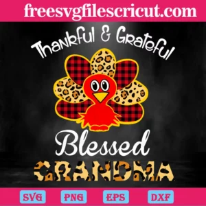 Thankful And Grateful Blessed Grandma, Svg Png Dxf Eps Cricut Silhouette Invert