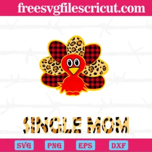 Thankful And Grateful Blessed Single Mom, Svg Png Dxf Eps